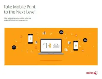 Take Mobile Print To The Next Level, mobile print, Xerox, (Dealership Name)